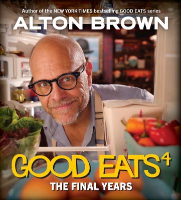 Good eats 4 : the final years  cover image cdn
