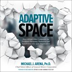 Adaptive space: how gm and other companies are positively disrupting themselves and transforming cover image cdn