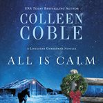 All Is Calm : A Lonestar Christmas Novella cover image cdn