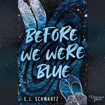 Before We Were Blue cover image cdn