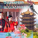 Chasing cherry blossoms in wuhan cover image cdn