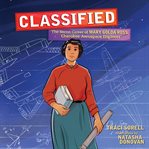 Classified : the secret career of Mary Golda Ross, Cherokee aerospace engineer cover image cdn