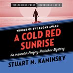 A Cold Red Sunrise : Inspector Porfiry Rostnikov Mysteries Series, Book 5 cover image cdn