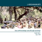 Does self-knowledge come through searching? : Ojai 1949 - public talk 1 cover image cdn