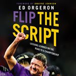 Flip the script : lessons learned on the road to a championship cover image cdn