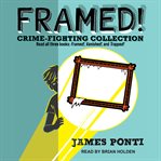 Framed! crime-fighting collection. Books #1-3 cover image cdn