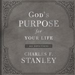 God's purpose for your life : 365 devotions cover image cdn