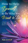 How to help yourself to be who you want to be cover image cdn