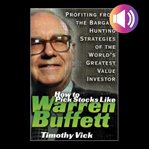 How to pick stocks like warren buffett: profiting from the bargain hunting strategies of the worl cover image cdn