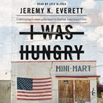 I was hungry : cultivating common ground to end an American crisis cover image cdn