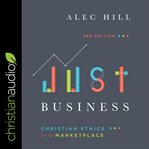 Just business : Christian ethics for the marketplace cover image cdn
