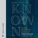 Known : how believing who God says you are changes everything cover image cdn