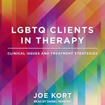LGBTQ clients in therapy : clinical issues and treatment strategies cover image cdn