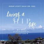 Living a hip life - humble intentional prepared cover image cdn