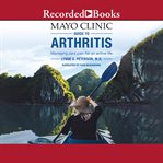 Mayo Clinic guide to arthritis : managing joint pain for an active life cover image cdn
