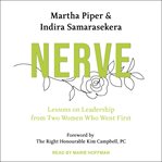 Nerve : lessons on leadership from two women who went first cover image cdn