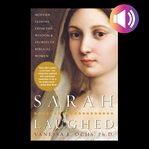 Sarah laughed : modern lessons from the wisdom & stories of biblical women cover image cdn