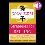 Sun Tzu strategies for selling : how to use The art of war to build lifelong customer relationships cover image cdn