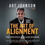 The art of alignment : a data-driven approach to lead aligned organizations cover image cdn