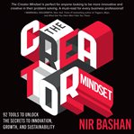 The creator mindset : 92 tools to unlock the secrets to innovation, growth, and sustainability cover image cdn