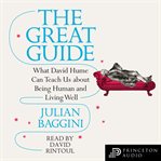 The great guide : what David Hume can teach us about being human and living well cover image cdn