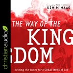 The way of the kingdom : seizing the times for a great move of God cover image cdn