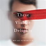 These violent delights  cover image cdn
