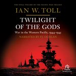 Twilight of the gods : war in the western Pacific 1944-1945 cover image cdn