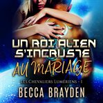 Un roi alien s'incruste au mariage cover image cdn