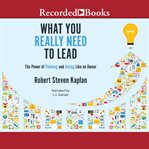 What you really need to lead : the power of thinking and acting like an owner cover image cdn