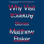 Why visit America : stories cover image cdn