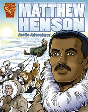 Matthew Henson : Arctic adventurer cover image cdn