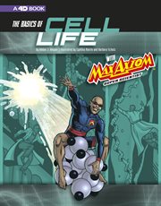 The basics of cell life with Max Axiom, super scientist : 4D an augmented reading science experience cover image cdn
