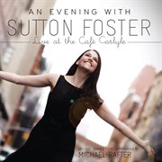 An evening with sutton foster (live at the café carlyle) cover image cdn