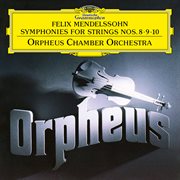 Mendelssohn: symphonies for strings nos. 8 - 10 cover image cdn