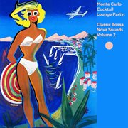Monte carlo cocktail lounge party: classic bossa nova sounds, vol. 2 cover image cdn