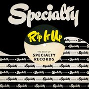 Rip it up: the best of specialty records cover image cdn