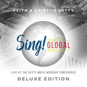 Sing! global (live at the getty music worship conference) [deluxe edition] cover image cdn