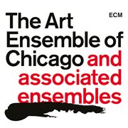 The Art Ensemble of Chicago and associated ensembles cover image cdn