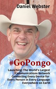 #gopongo: launching. The World's Largest Communications Network Connecting Every Device for Every Person in Every Languag cover image cdn