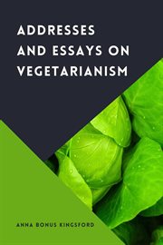 Addresses and essays on vegetarianism cover image cdn