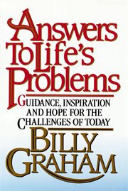 Answers to life's problems : guidance, inspiration and hope for the challenges of today cover image cdn