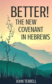 Better! the new covenant in hebrews cover image cdn