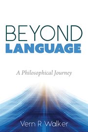 Beyond language. A Philosophical Journey cover image cdn