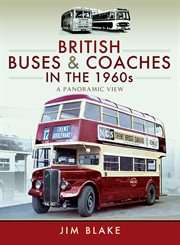 British buses and coaches in the 1960s : a panoramic view cover image cdn