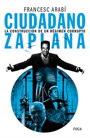 Ciudadano zaplana. La construcción de un régimen corrupto cover image cdn