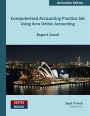 Computerised accounting practice set using Xero Online Accounting : expert level cover image cdn
