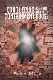Conquering containment. Breaking Free from Abuse cover image cdn