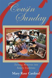 Cousin sunday. Turning Memories into Family Traditions cover image cdn