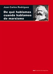 De qué hablamos cuando hablamos de marxismo : (teoría, literatura y realidad histórica) cover image cdn
